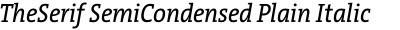 TheSerif SemiCondensed Plain Italic